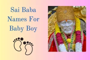 Sai Baba Names for Baby Boy