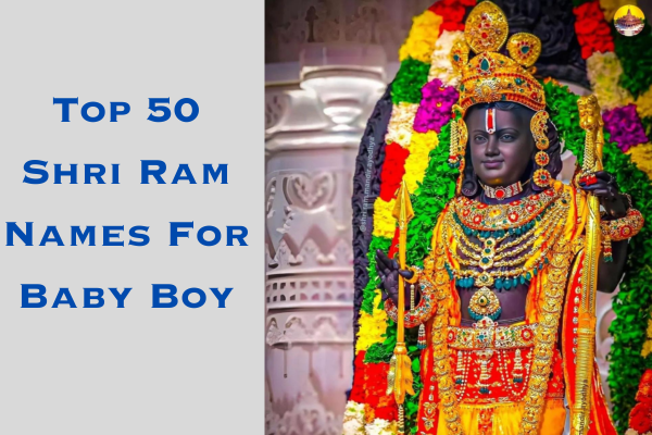 Top 50 Shri Ram Names For Baby Boy