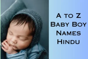 Best A to Z Baby Boy Names Hindu
