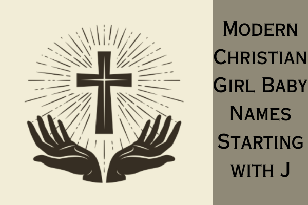 Modern Christian girl baby names starting with J